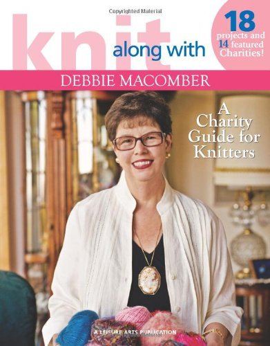 Knit Along with Debbie Macomber: A Charity Guide Book (Leisure Arts #4803) by Inc. Debbie Macomber (August 01,2009)