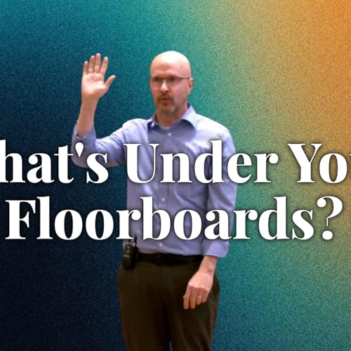 What's Under Your Floorboards? (Holy Habits 3 - Pastor Bill) Podcast Por arte de portada