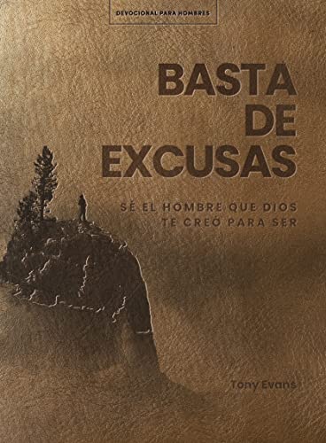 Image of Basta de excusas: Un devocional de 90 dias para hombres / No More Excuses: A 90-Day Devotional for Men (Spanish Edition)