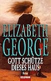 Gott schütze dieses Haus: Roman (Goldmann Allgemeine Reihe) - Elizabeth George