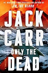 Only the Dead: A Thriller (Terminal List)