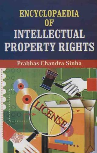 Encyclopaedia of Intellectual Property Rights