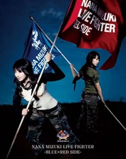 NANA MIZUKI LIVE FIGHTER BLUE×RED SIDE [Blu-ray]