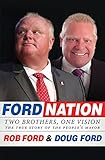 Ford Nation: Two Brothers, One Vision-The True Story of the People's Mayor