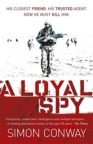 A Loyal Spy: A Thriller