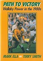 Path to Victory: Wallaby Power in the 1980s 0642527660 Book Cover