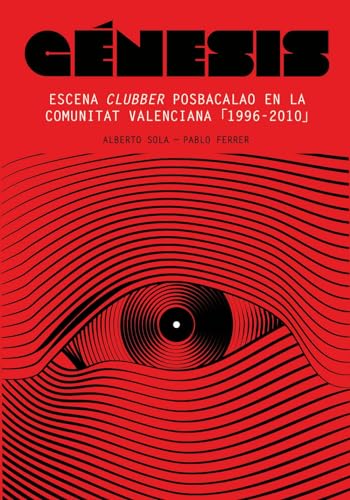 Génesis: escena clubber posbacalao en la Comunitat Valenciana. 1996-2010