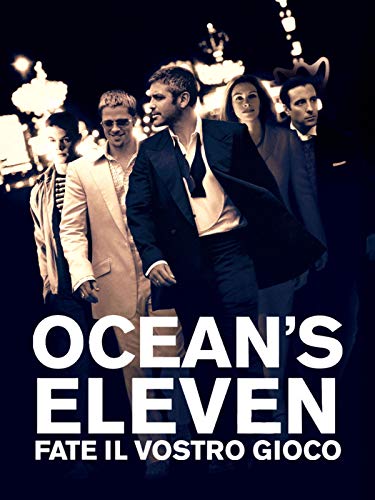  Ocean\'s Eleven - Fate il vostro gioco