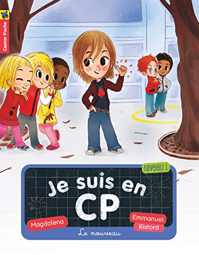 Le nouveau: Je suis en CP/Le nouveau