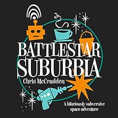 Battlestar Suburbia Audiolibro Por Chris McCrudden arte de portada