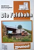  Die Feldbahn, Bd.4, Deutschland-Chronik, Österreich-Chronik, Ausgewählte Betriebe