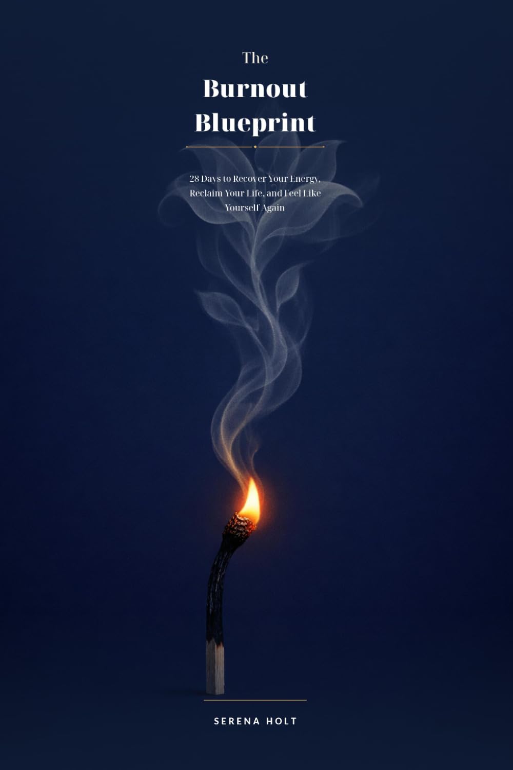 The Burnout Blueprint: 28 Days to Recover Your Energy, Reclaim Your Life, and Feel Like Yourself Again