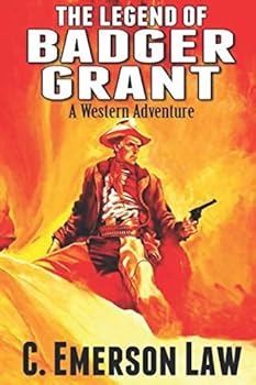 Paperback The Legend of Badger Grant: A Western Adventure Book