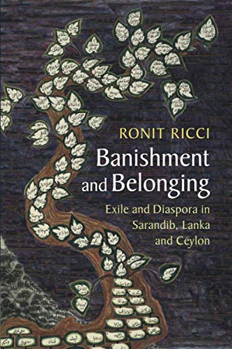 Banishment and Belonging: Exile and Diaspora in Sarandib, Lanka and Ceylon (Asian Connections)