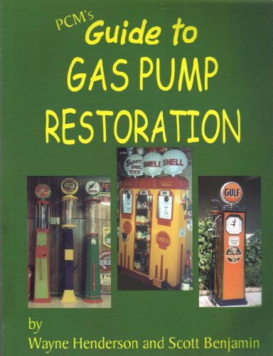 Pcm's Guide To Gas Pump Restoration