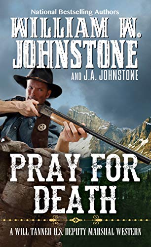 Image of Pray for Death (A Will Tanner Western Book 6)