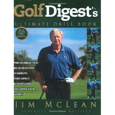 Golf Digest's Ultimate Drill Book