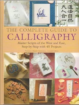 Spiral-bound The Complete Guide to Calligraphy: Master Scripts of the West and East, Step-by-Step with 45 Projects Book