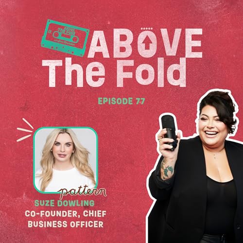 Episode 77 | Building Brands with Your Customers with Suze Dowling of Pattern Podcast Por arte de portada