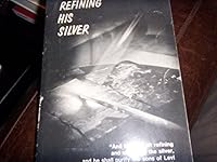 Refining His Silver (Pioneer Days of the Franciscan Sisters of Christian Charity Manitowoc, Wisconsin 1866 - 1911) B000MURQBO Book Cover