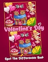 Valentine's Day Spot The Differences Book: Fun And Easy Brain-Teasing Puzzle Adventure with Cute Kawaii Creatures for Kids Entertainment & Relaxation B0CV84W3QK Book Cover