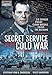 Produktbild Sanderson, J: Secret Service in the Cold War: An Sis Officer from Philby to the Cuban Missile Crisis and the Balkans