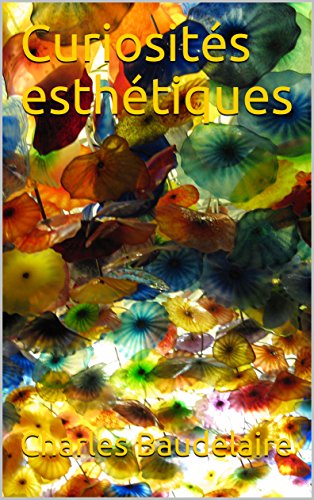 Télécharger Curiosités esthétiques Livre eBook France