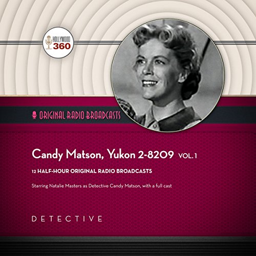 Candy Matson, Yukon 28209, Vol. 1 (Audible Audio Edition