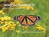 MIMI the MONARCH, a butterfly's transformation on Mackinac Island