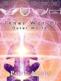 Inner Worlds Outer Worlds - Part 1 - Akasha