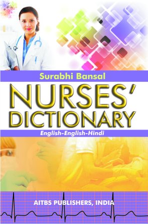 Nurses Dictionary English-English-Hindi, Nurses Dictionary English-English-Hindi,