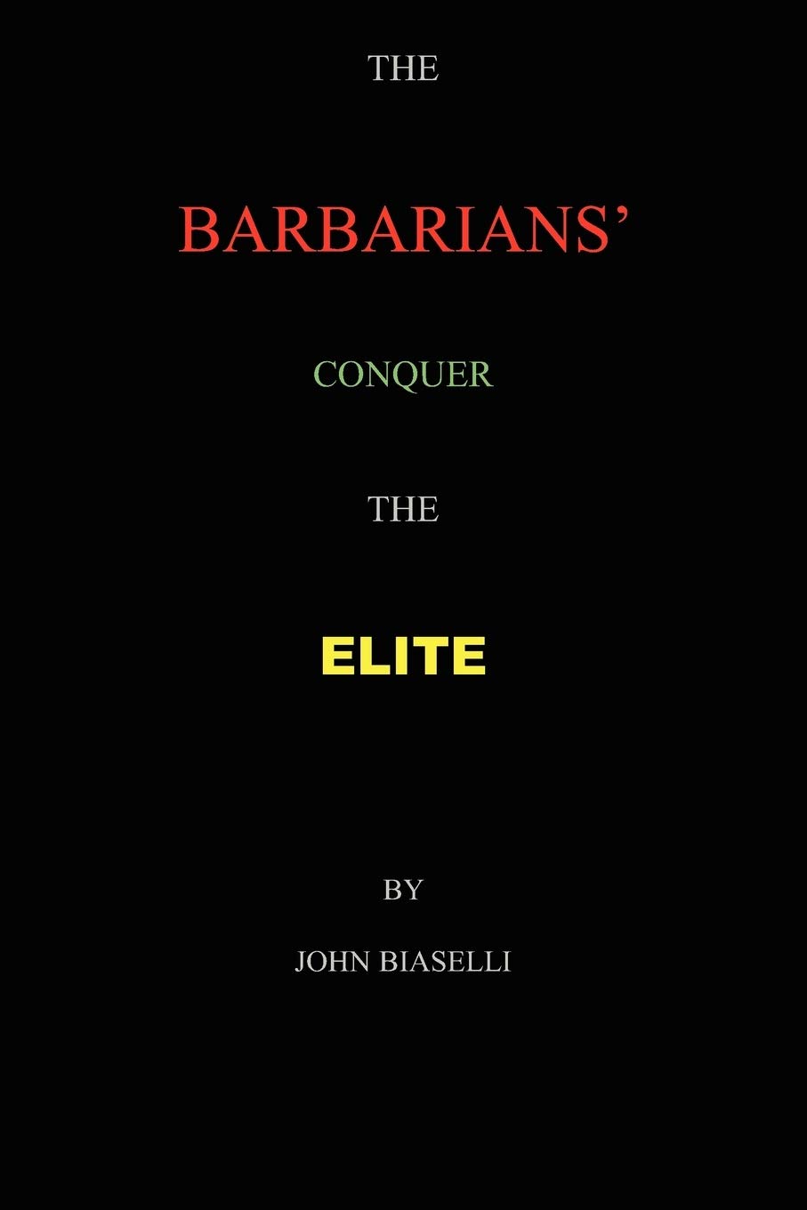 The Barbarians Conquer the Elite