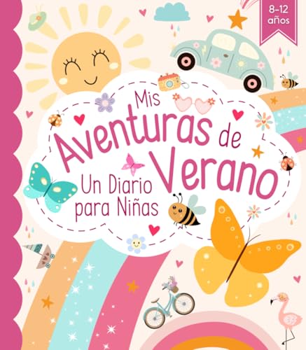 Mis Aventuras de Verano - Un Diario para Niñas: Escribe, dibuja y...