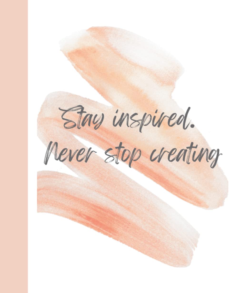 Stay Inspired JNB: College Ruled Notebook |240 pages | 7.5X 9.25 inches |Teens to Adult