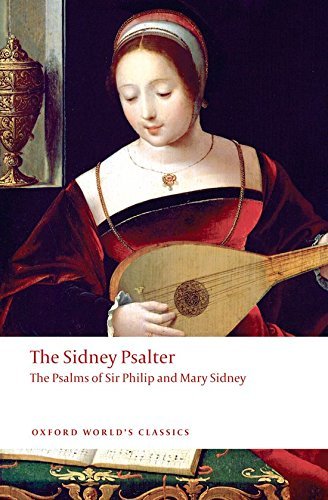 [The Sidney Psalter: The Psalms of Sir Philip and Mary Sidney (Oxford World's Classics)] [By: Sidney, Sir Philip] [October, 2009]