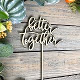 Wooden Better Together Cake Topper, Wedding Cake Decor for Engagement Bridal Shower Bachelor Party Anniversary Birthday Decorations