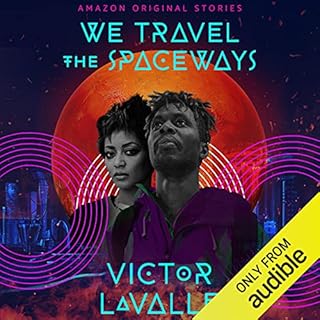 We Travel the Spaceways Audiolibro Por Victor LaValle arte de portada