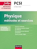  Physique Méthodes et exercices PCSI - 2e éd. - Conforme au nouveau programme: Conforme au nouveau programme