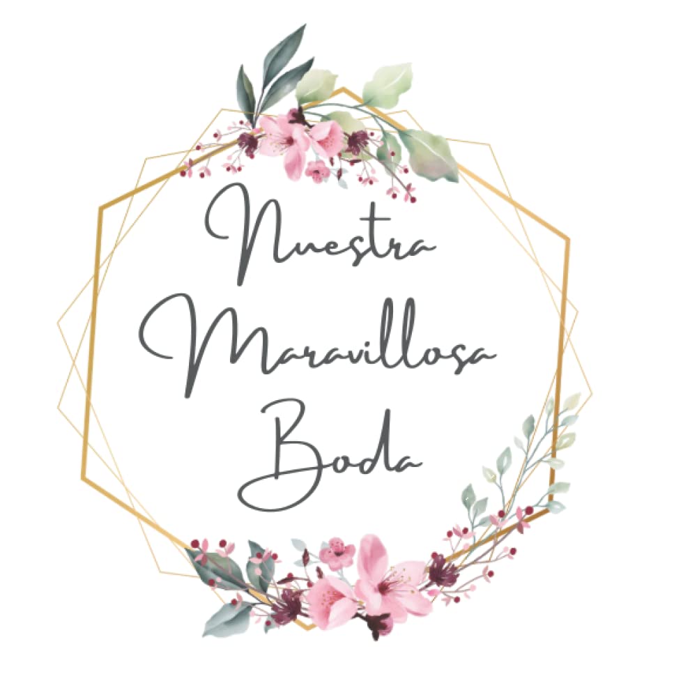Nuestra Maravillosa Boda libro de visitas para boda: Regalo bonito para boda novios esposos reciencasados