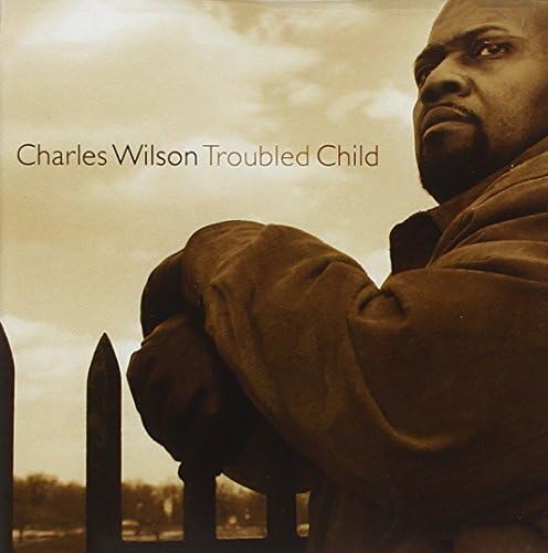 Troubled Child by Charles Wilson (2009-05-19)