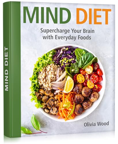 MIND DIET: Supercharge Your Brain with Everyday Foods