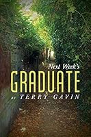 Next Week's Graduate 1491758295 Book Cover