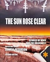 Sun Rose Clear : Stories of WWII and the Holocaust 0971912866 Book Cover