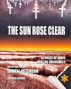 Paperback Sun Rose Clear : Stories of WWII and the Holocaust Book