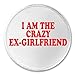 A&T Designs I Am the Crazy Ex Girlfriend 3