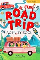 Road Trip Activity Book for Kids Ages 6+: Travel Games, Bingo, Puzzles, Scavenger Hunt, Wordsearches, Crosswords, Coloring, Mazes, Riddles, Jokes and more B0DBHBJFKV Book Cover