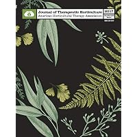 AHTA Journal of Therapeutic Horticulture Volume XXVII Issue I