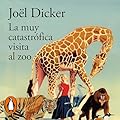 La muy catastrófica visita al zoo