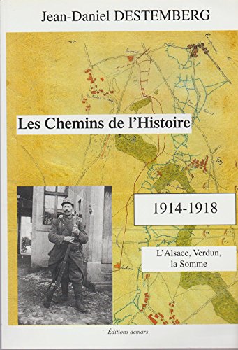 LES CHEMINS DE L'HISTOIRE 1914-1918