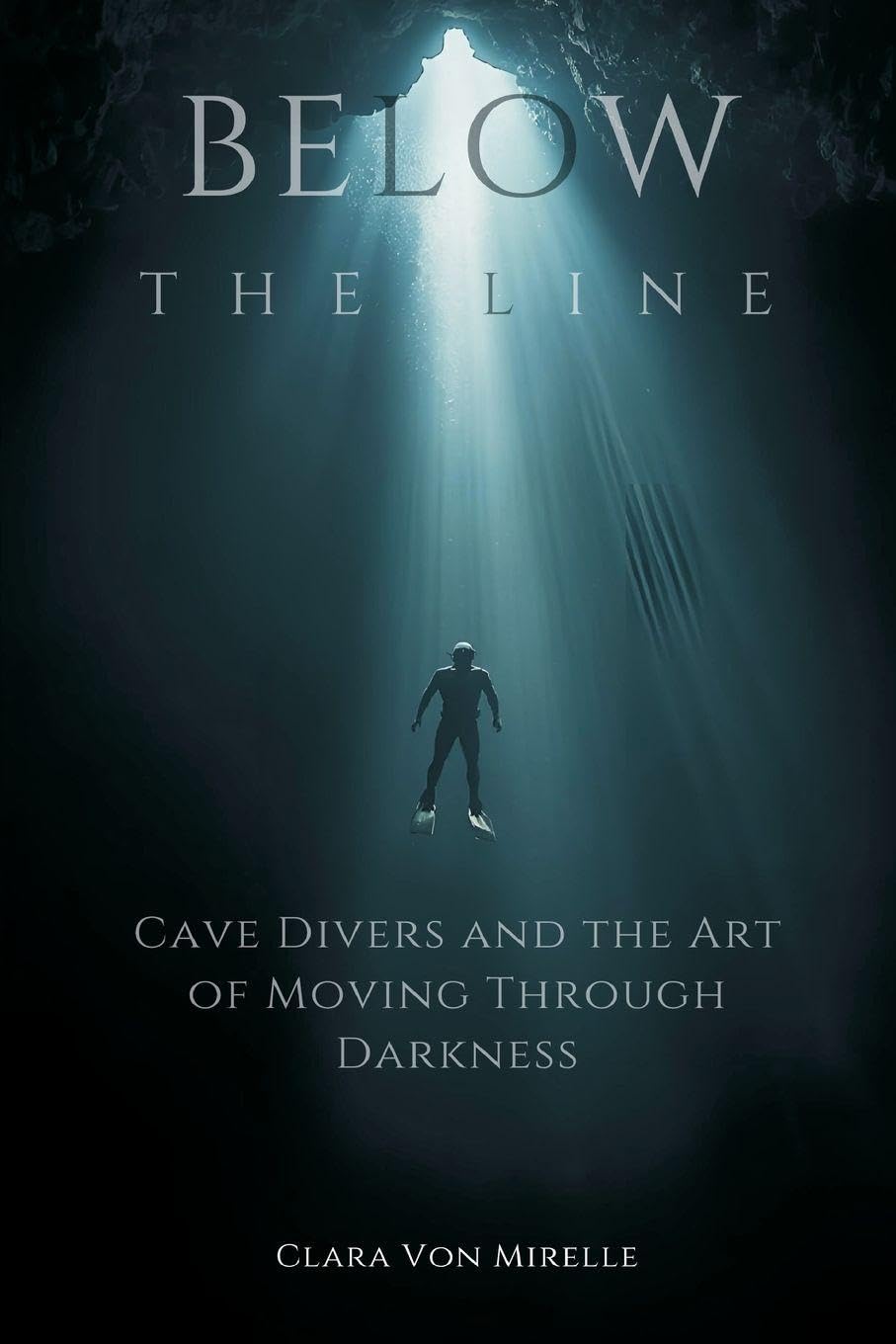 Two Expeditions into the Interior of Southern Australia ― Volume 1: Cave Divers and the Art of Moving Through Darkness